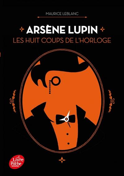 Arsène Lupin. Les huit coups de l'horloge