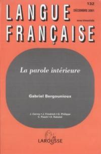 Langue française, n° 132. La parole intérieure