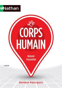 Le corps humain : retenir l'essentiel