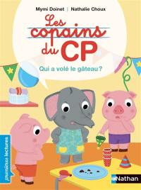 Les copains du CP. Qui a volé le gâteau ?