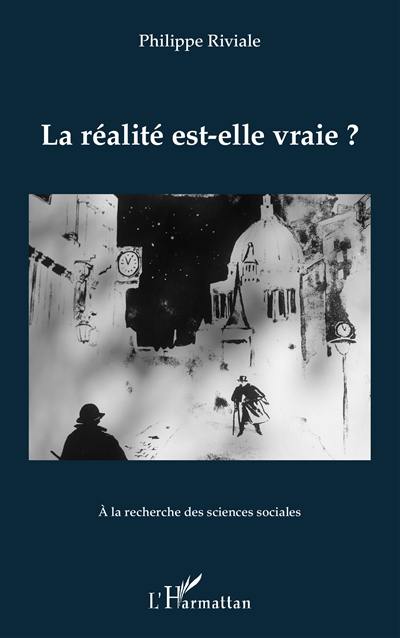 La réalité est-elle vraie ?