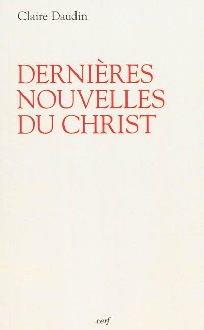 Dernières nouvelles du Christ