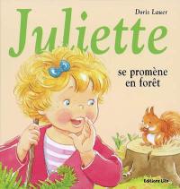 Juliette se promène en forêt