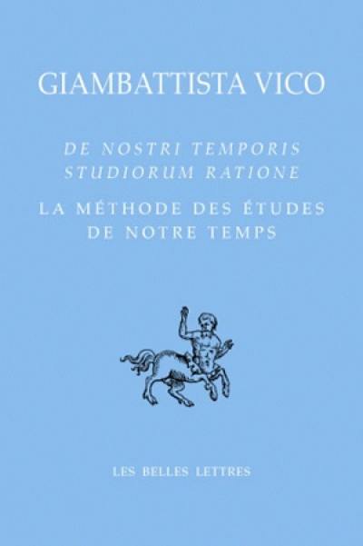 La méthode des études de notre temps. De nostri temporis studiorum ratione