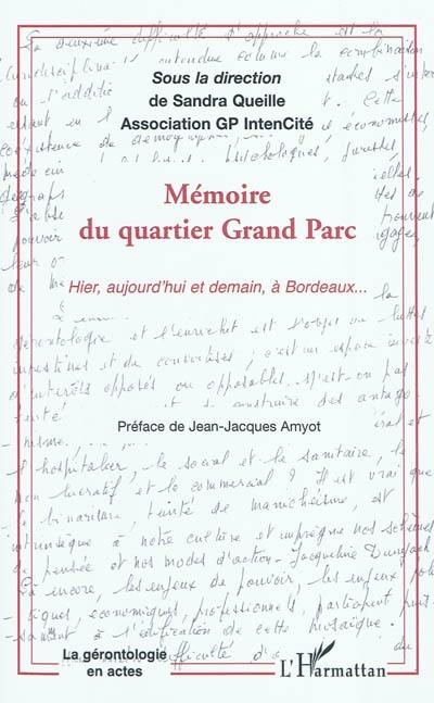 Mémoire du quartier Grand Parc : hier, aujourd'hui et demain...