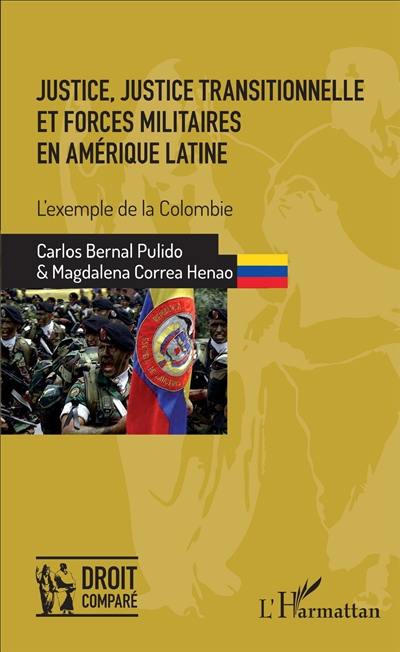 Justice, justice transitionnelle et forces militaires en Amérique latine : l'exemple de la Colombie