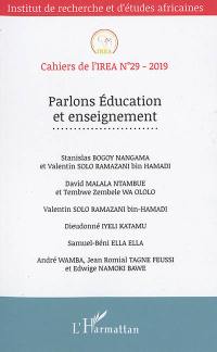 Cahiers de l'IREA, n° 29. Parlons éducation et enseignement