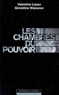 Les chambres du pouvoir