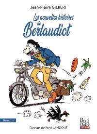 Les nouvelles histoires de Berlaudiot : humour