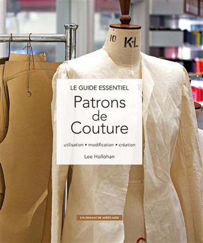 Patrons de couture : utilisation, modification, création