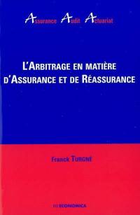 L'arbitrage en matière d'assurance et de réassurance