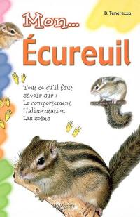 Mon écureuil : tout ce qu'il faut savoir sur le comportement, l'alimentation, les soins