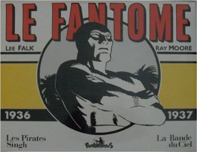 Le Fantôme. Vol. 1. Les Pirates Singh. La Bande du ciel : 1936-1937