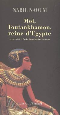 Moi, Toutankhamon, reine d'Egypte