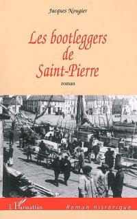 Les bootleggers de Saint-Pierre