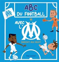 ABC du football avec l'OM : droit au but