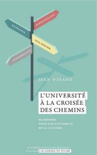 L'université à la croisée des chemins : plaidoyer pour une université de la culture