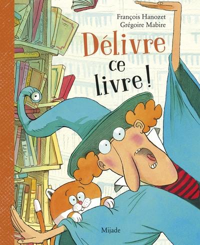 Délivre ce livre !