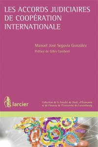 Les accords judiciaires de coopération internationale