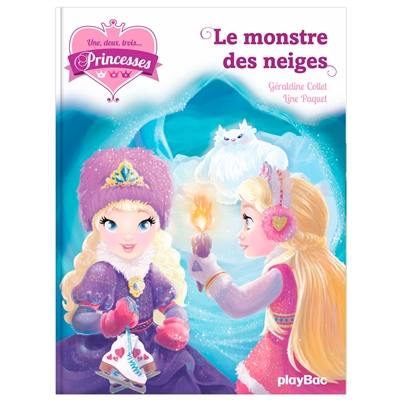 Une, deux, trois... Princesses. Vol. 4. Le monstre des neiges