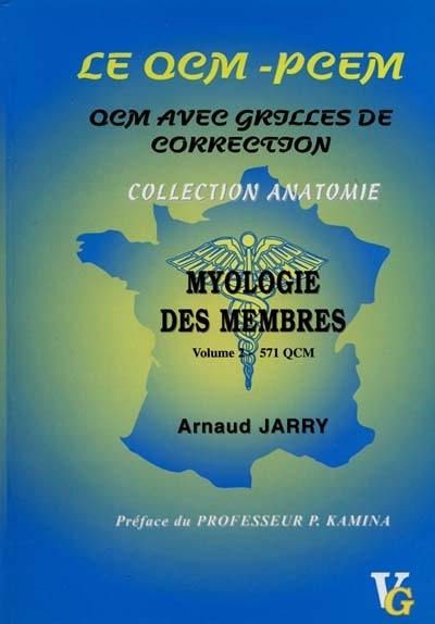 Le QCM-PCEM : QCM avec grilles de correction. Vol. 2. Myologie des membres : 570 QCM avec grilles de correction