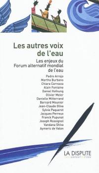 Les autres voix de l'eau : les enjeux du Forum alternatif mondial de l'eau