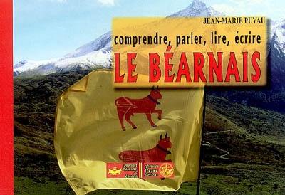 Le béarnais : comprendre, parler, lire, écrire