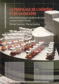 Le profilage de l'héroïne et de la cocaïne : une méthodologie moderne de lutte contre le trafic illicite