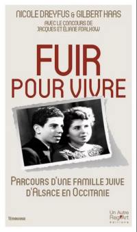 Fuir pour vivre : parcours d'une famille juive d'Alsace en Occitanie