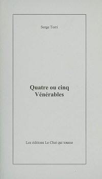 Quatre ou cinq vénérables