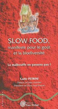 Slow food, manifeste pour le goût et la biodiversité : la malbouffe ne passera pas !