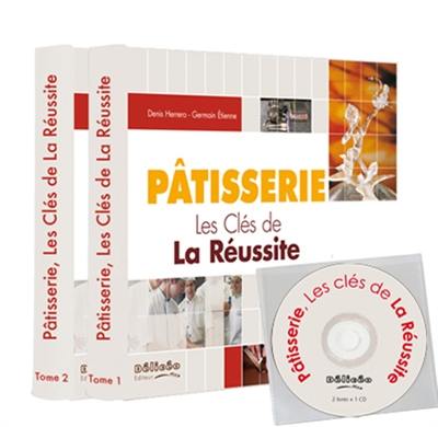 Pâtisserie : les clés de la réussite