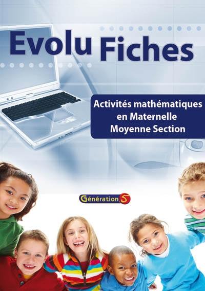 Evolu fiches. Activités mathématiques en maternelle moyenne section : fiches pour l'élève