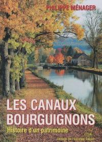 Les canaux bourguignons : histoire d'un patrimoine