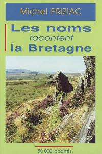 Les noms racontent la Bretagne : 50 000 localités