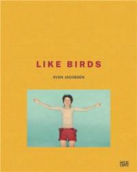 Sven Jacobsen Like Birds