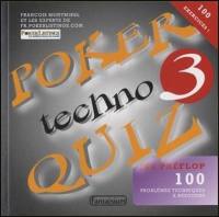 Poker techno quiz. Vol. 3. Jeu préflop : testez votre niveau de poker avec 100 problèmes techniques à résoudre