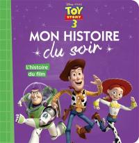 Toy story 3 : l'histoire du film