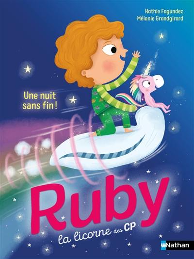 Ruby la licorne des CP. Une nuit sans fin !