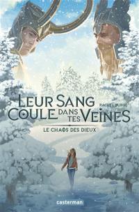 Leur sang coule dans tes veines. Vol. 2. Le chaos des dieux