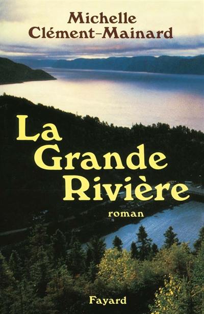 La Grande rivière