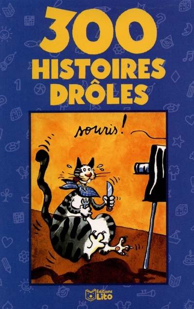 300 histoires drôles