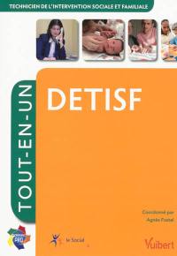 DETISF : technicien de l'intervention sociale et familiale : tout-en-un