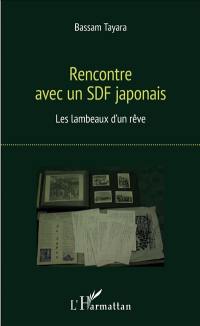 Rencontre avec un SDF japonais : les lambeaux d'un rêve