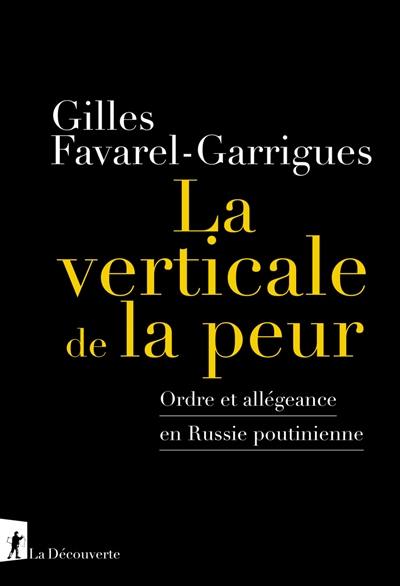 La verticale de la peur : ordre et allégeance en Russie poutinienne