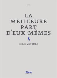 La meilleure part d'eux-mêmes