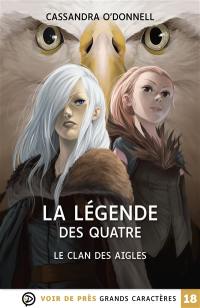 La légende des quatre. Vol. 4. Le clan des aigles