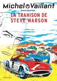 Michel Vaillant. Vol. 6. La trahison de Steve Warson