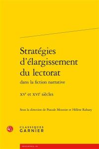 Stratégies d'élargissement du lectorat dans la fiction narrative : XVe et XVIe siècles