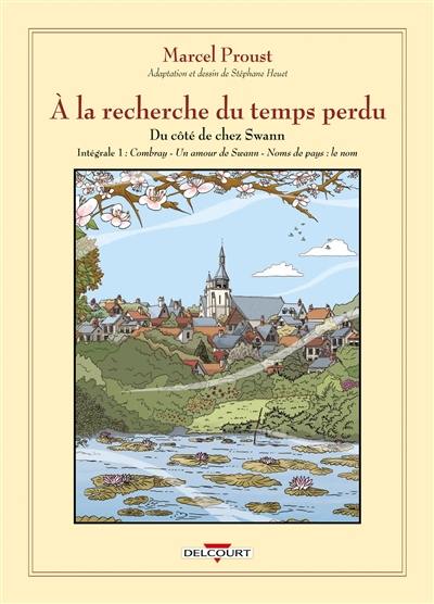 A la recherche du temps perdu. Du côté de chez Swann : édition intégrale